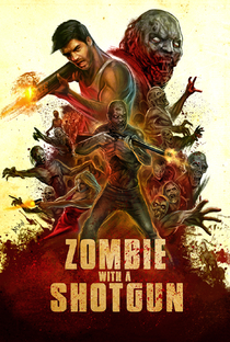 Zombie with a Shotgun - Poster / Capa / Cartaz - Oficial 1