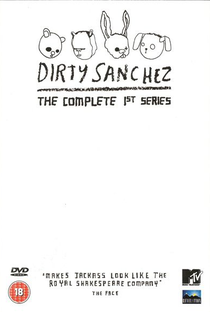 Dirty Sanchez (1ª Temporada) - Poster / Capa / Cartaz - Oficial 1