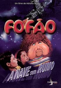 Fofão - A Nave Sem Rumo (Fofão - A Nave Sem Rumo)