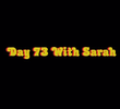 Dia 73 com Sarah