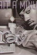 Ray J Feat. Lil' Kim & Pharrell Williams: Wait a Minute (Ray J Feat. Lil' Kim & Pharrell Williams: Wait a Minute)