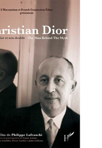 Christian Dior- O Homem Por Trás do Mito (Christian Dior- Le Couturier et Son Double)