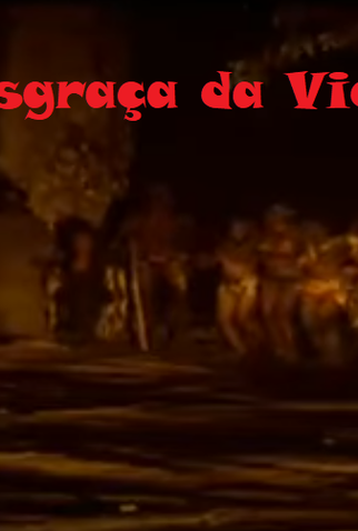 Poster 1 de Filme Desgraça da Vida (2008)