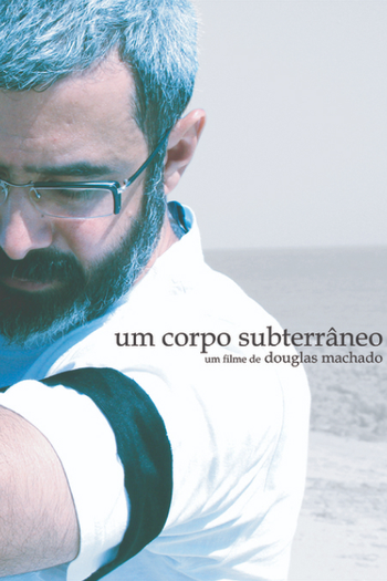  de Filme Um Corpo Subterrâneo (2007)