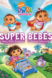 Dora, a Aventureira: Super Bêbes - Poster / Capa / Cartaz - Oficial 1