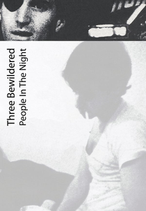 Three Bewildered People in the Night (Three Bewildered People in the Night)