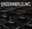Underworld, Inc.