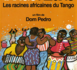 Tango Negro - As raízes africanas do Tango