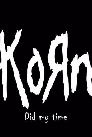 Poster 1 de Curta Korn: Did My Time (2003)