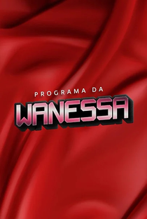 Programa da Wanessa (1ª Temporada) - Poster / Capa / Cartaz - Oficial 3