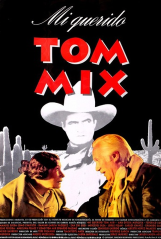 Poster 1 de Filme Mi querido Tom Mix (1992)