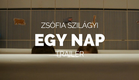 EGY NAP (ONE DAY) - Zsófia Szilágyi Film Trailer (Cannes 2018)