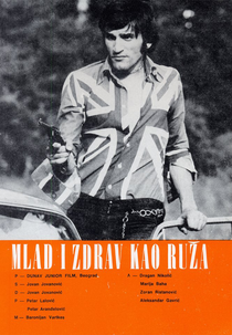 Young and Healthy Like a Rose (Mlad i zdrav kao ruza)