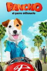 Pancho, o Cachorro Milionário (Pancho, el perro millonario)
