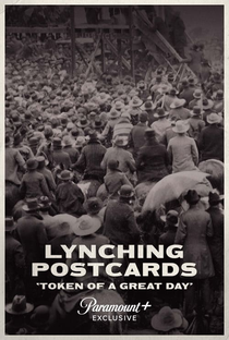 Lynching Postcards: ‘Token of a Great Day’ - Poster / Capa / Cartaz - Oficial 1