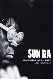 Sun Ra, Brother From Another Planet (BBC) - Poster / Capa / Cartaz - Oficial 2