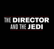 O Diretor e O Jedi