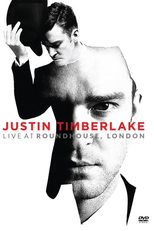 Justin Timberlake - Live At Roundhouse, London (JUSTIN TIMBERLAKE - LIVE AT ROUNDHOUSE, LONDON)