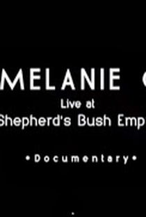 Melanie C﻿ Live at O2 Shepherds Bush Empire﻿ - Documentary - Poster / Capa / Cartaz - Oficial 1