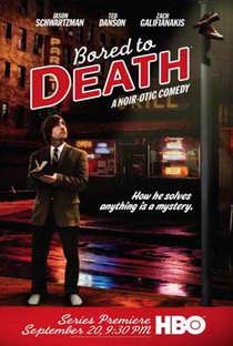 Bored to Death (1ª Temporada) - Poster / Capa / Cartaz - Oficial 1
