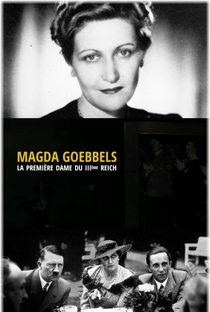 Magda Goebbels - A Primeira Dama do Nazismo - Poster / Capa / Cartaz - Oficial 1