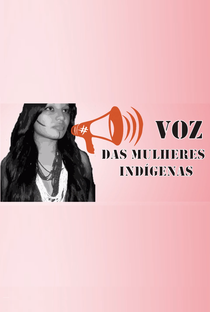 Voz das Mulheres Indígenas - Poster / Capa / Cartaz - Oficial 1