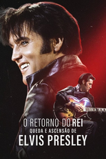 O Retorno do Rei: Queda e Ascensão de Elvis Presley (Return of the King: The Fall and Rise of Elvis Presley)