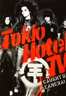 Tokio Hotel TV – Caught On Camera (Tokio Hotel TV – Caught On Camera)