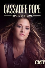 Cassadee Pope: Frame By Frame (Cassadee Pope: Frame By Frame)