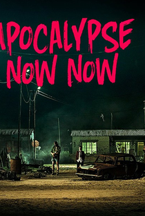 Apocalypse Now Now - Poster / Capa / Cartaz - Oficial 2