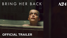 Bring Her Back | Official Trailer 2 HD | A24