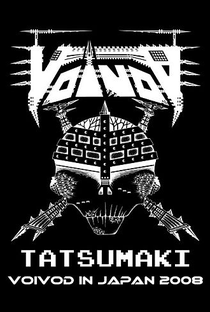 Tatsumaki: Voivod in Japan 2008 - Poster / Capa / Cartaz - Oficial 1