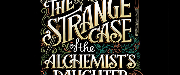 The Strange Case of the Alchemist's Daughter Series