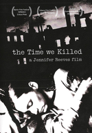 The Time We Killed (The Time We Killed)