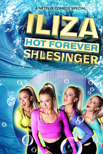 Iliza Shlesinger: Hot Forever - Poster / Capa / Cartaz - Oficial 1