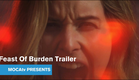 Feast of Burden Trailer (OFFICIAL) - Series Preview - MOCAtv
