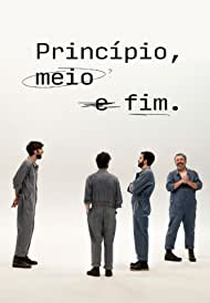 Princípio, Meio e Fim (Princípio, Meio e Fim)