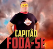 CAPITÃO FODA-SE