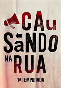 Causando na Rua - 1ª Temporada (Causando na Rua - 1ª Temporada)