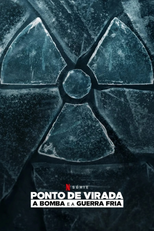 Ponto de Virada: A Bomba e a Guerra Fria (Turning Point: The Bomb and the Cold War)