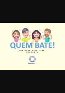 Quem Bate (Quem Bate)