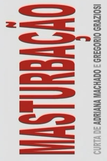 Poster de Curta Masturbação (2005)