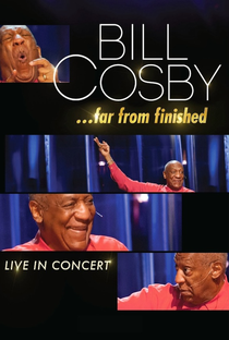 Bill Cosby: Far From Finished - Poster / Capa / Cartaz - Oficial 1