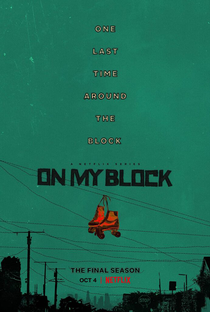 On My Block (4ª Temporada) - Poster / Capa / Cartaz - Oficial 1