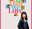 All That We Love