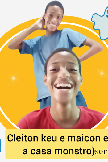Poster de Episódio Cleiton keu e maicon e a casa monstro  ( a serie) (2023)