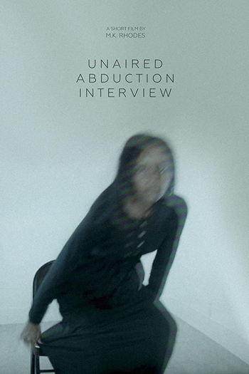  de Curta Unaired Abduction Interview (2020)