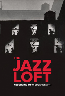 The Jazz Loft According to W. Eugene Smith - Poster / Capa / Cartaz - Oficial 2