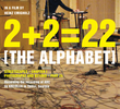 2+2=22 [The Alphabet]