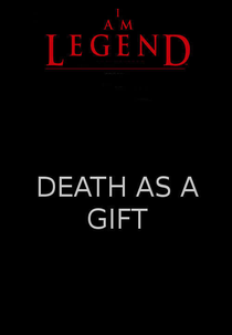 Eu Sou a Lenda: A Morte Como Presente (I Am Legend: Awakening - Story 4: Death is a Gift)